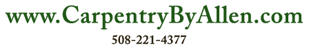 Carpentry By Allen — 508-221-4377